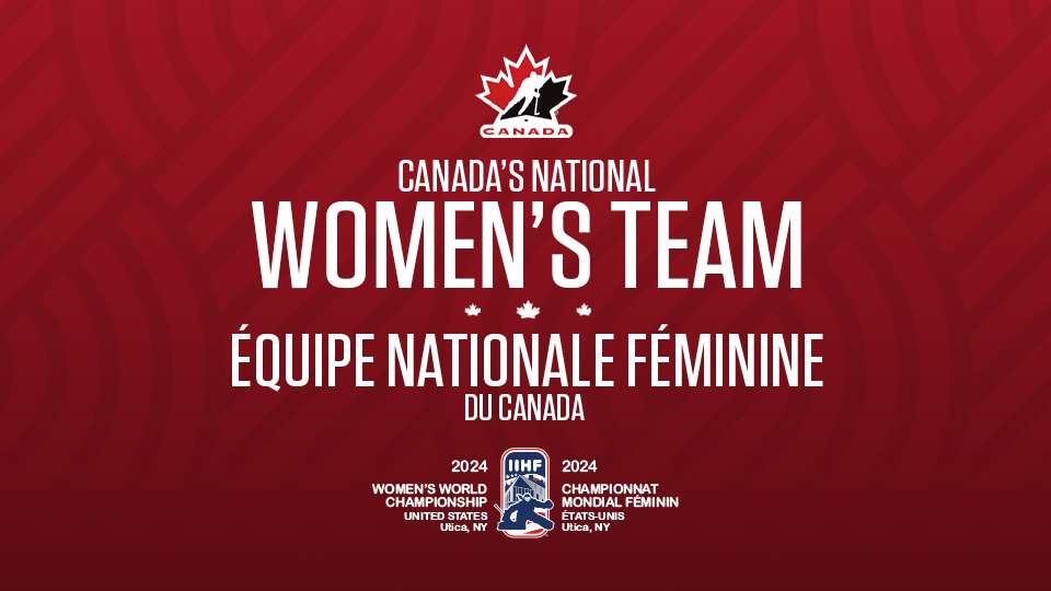 Canada's National Women's Team Announced for 2024 IIHF Women's World
